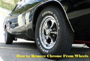 How to Remove Chrome From Wheels