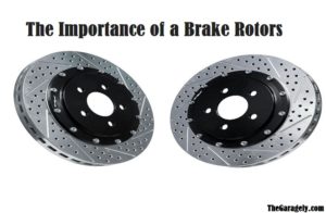 The Importance of a Brake Rotors