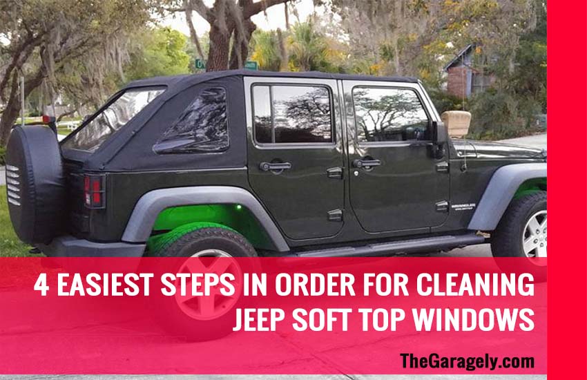 Cleaning Jeep Soft Top Windows
