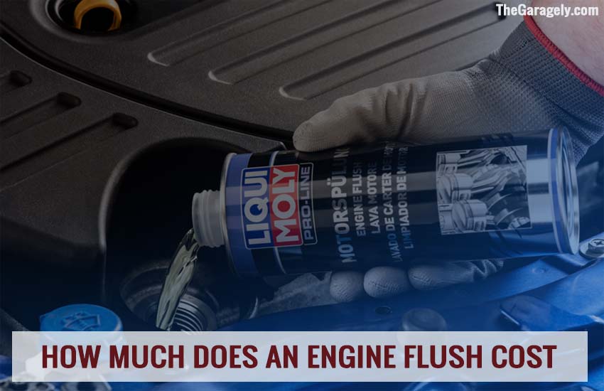 How Much Does an Engine Flush Cost