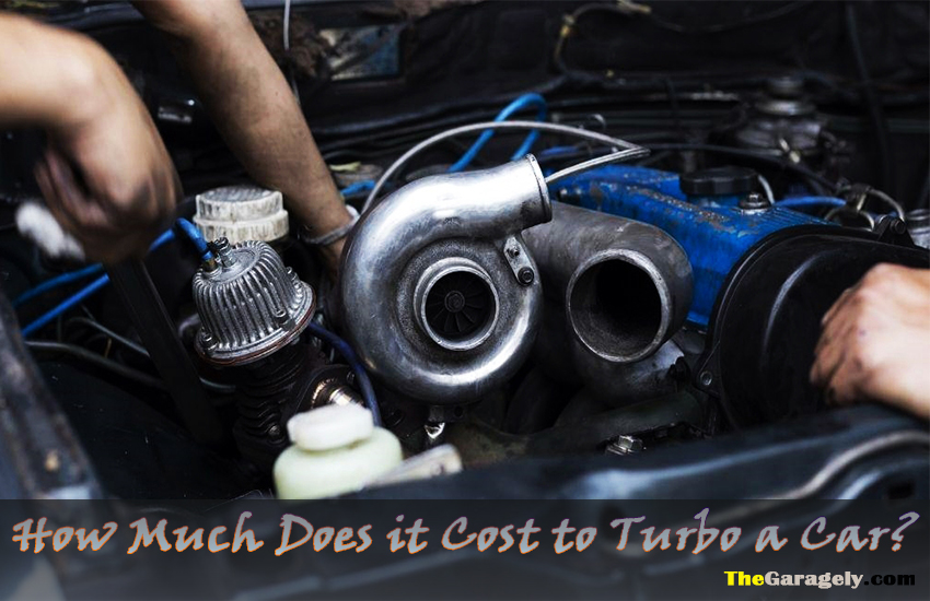 How Much Does It Cost to Turbo A Car