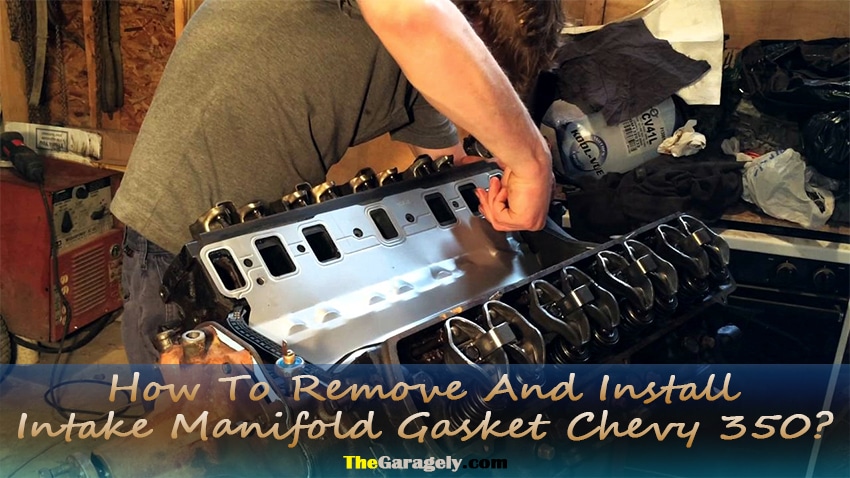 How To Install Intake Manifold Gasket Chevy 350