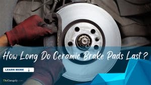 How Long Do Ceramic Brake Pads Last